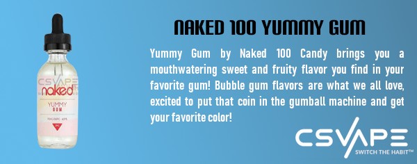 Naked 100 yummy gum - top rated vape juice