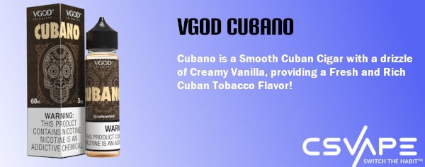 vgod cubano - best ejuice brands