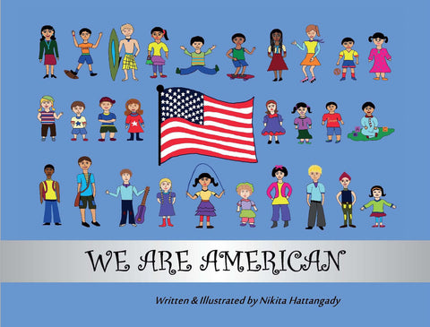 We Are America - Nikita Hattangady