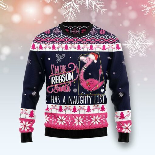 Flamingo I Am The Reason Santa Has A Naughty Ugly Christmas Sweater