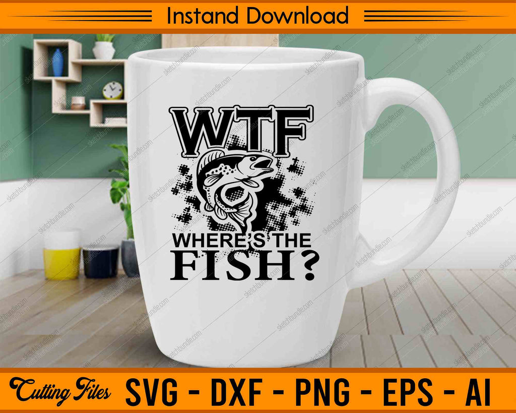 Download Wtf Where S The Fish Svg Png Cutting Printable Files Sketchbundle