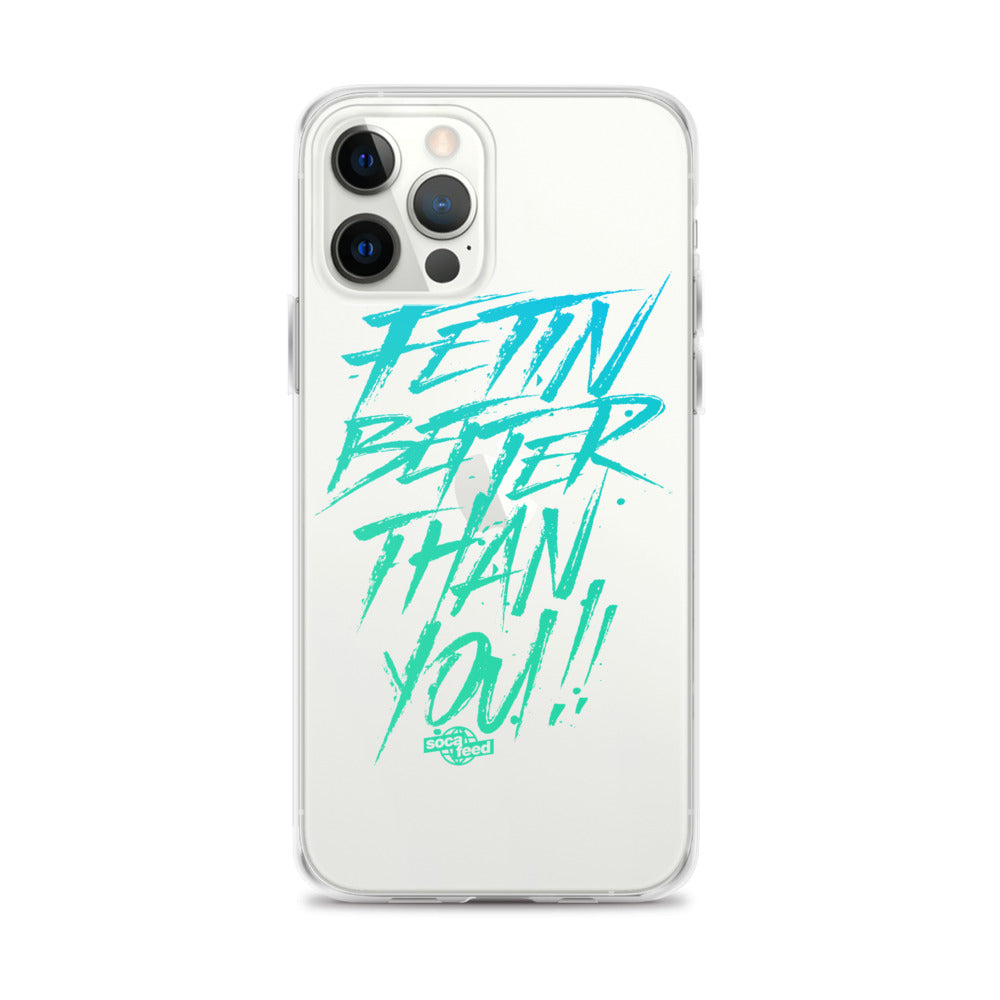 Feting Better Than You Iphone Case Socafeed