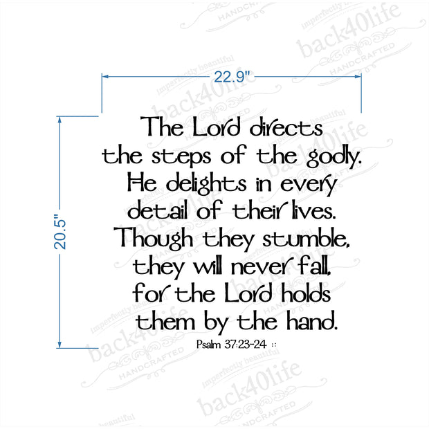 The Lord Directs the Steps of the Godly - Psalm 37:23-24 Vinyl Wall Decal (B-009)