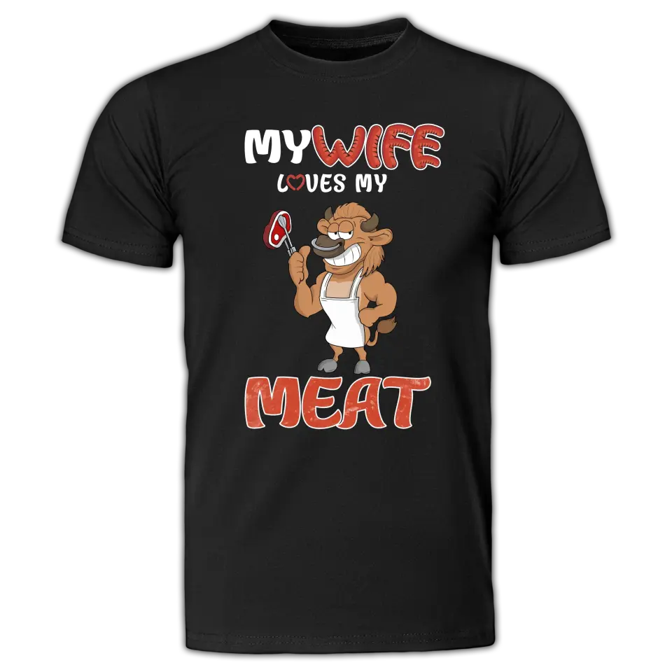 My Wife Loves My Meat T Shirts Bbq T Shirts Ts For Bbq Lovers Lll Unitrophy