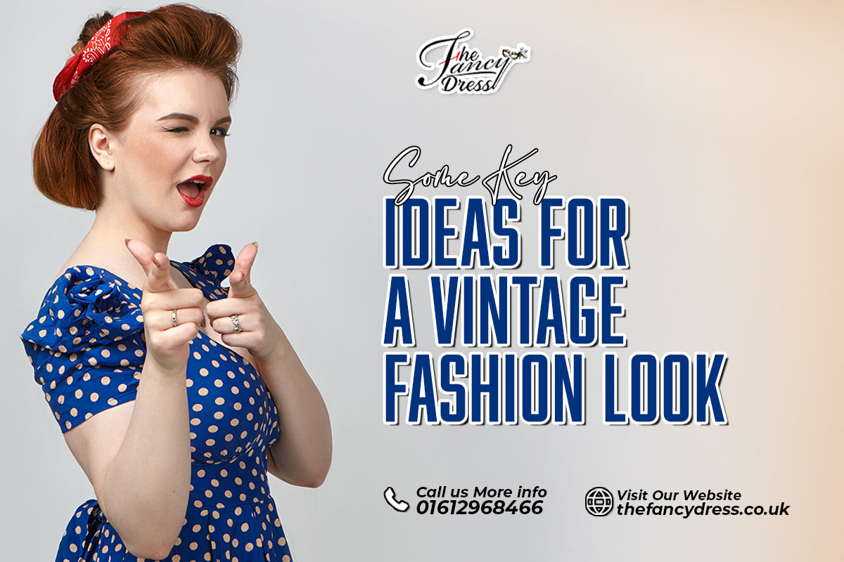 Some Key Ideas For A Vintage Fashion Look