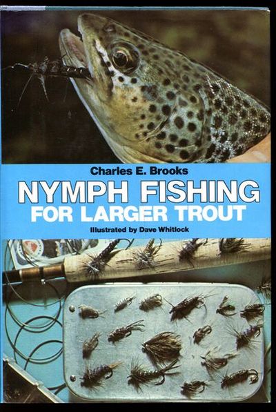 Nymph Fishing For Larger Trout By Charles Brooks