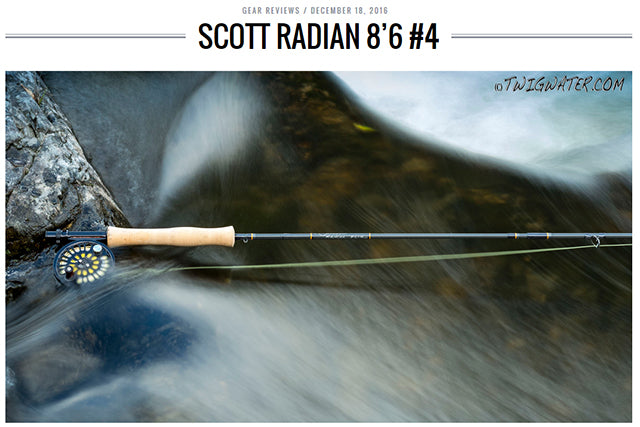 Twigwater.com reviews the Scott Radian 8'6 #4 – Manic Tackle Project