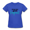 Always Give Good Impact - royal blue