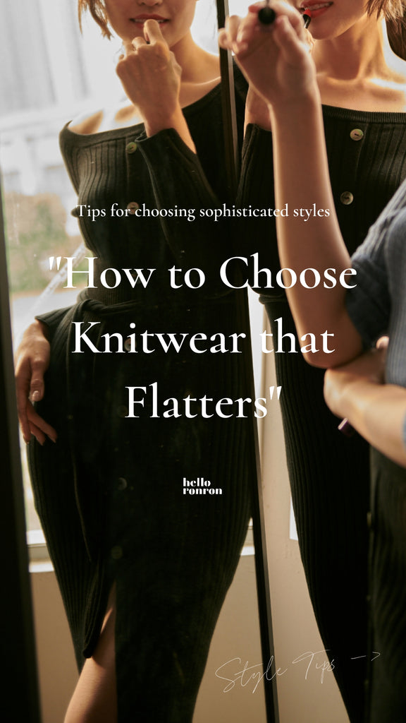 hello ronron | How to choose knitwear that flatters?