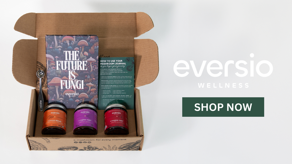 Shop Eversio Mushrooms