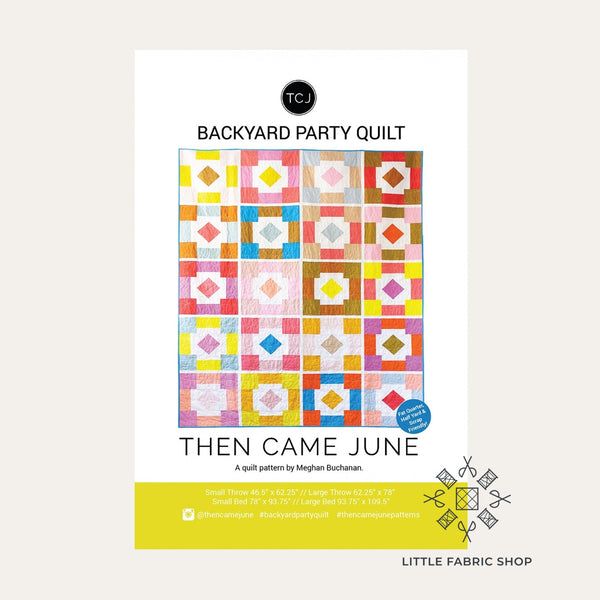 Backyard Party Quilt Pattern | Then Came June