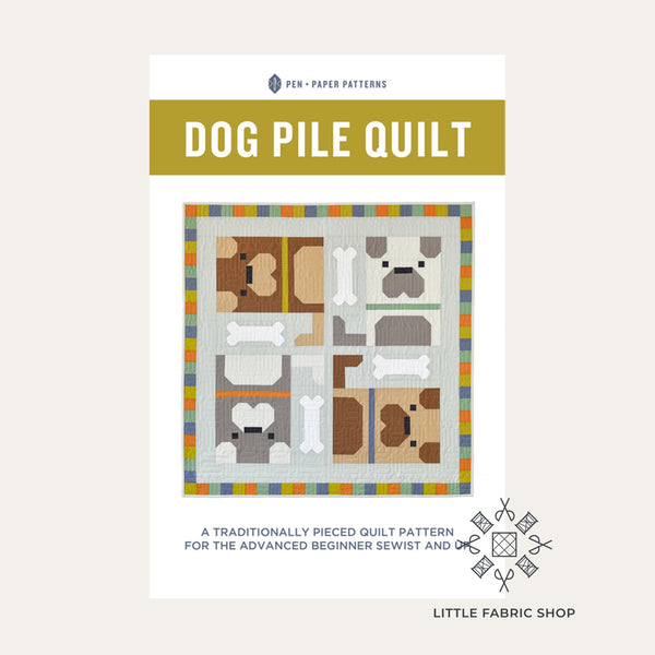 Dog Pile Quilt Pattern | Pattern Designer Spotlight: Pen + Paper Patterns | Little Fabric Shop Blog