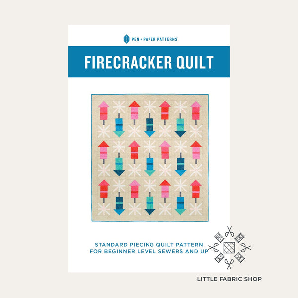 Firecracker Quilt | Pattern Designer Spotlight: Pen + Paper Patterns | Little Fabric Shop Blog