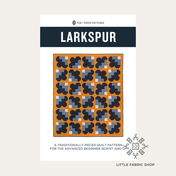 Larkspur Quilt | Pattern Designer Spotlight: Pen + Paper Patterns | Little Fabric Shop Blog