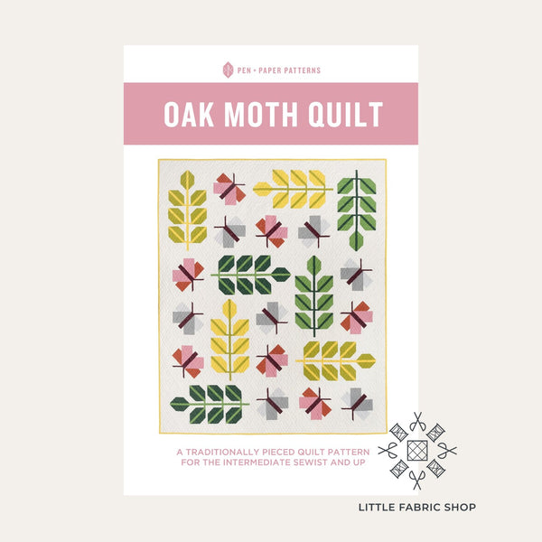 Oak Moth Quilt | Pattern Designer Spotlight: Pen + Paper Patterns | Little Fabric Shop Blog