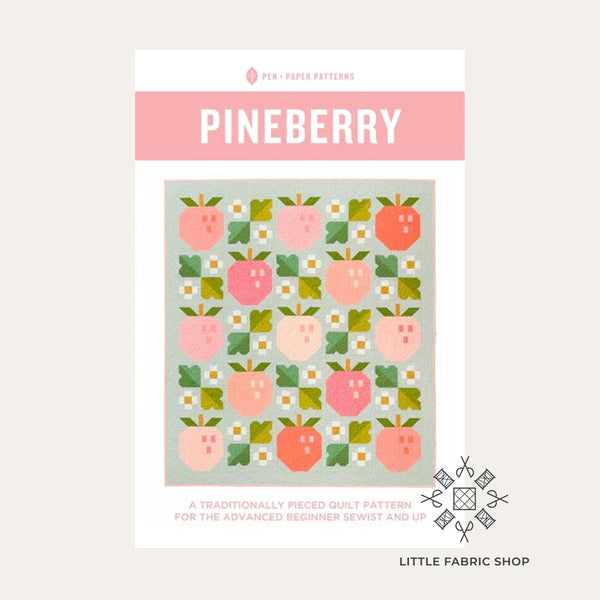 Pineberry Quilt | Pattern Designer Spotlight: Pen + Paper Patterns | Little Fabric Shop Blog