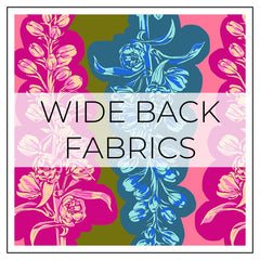 Wide Back Fabrics | Little Fabric Shop