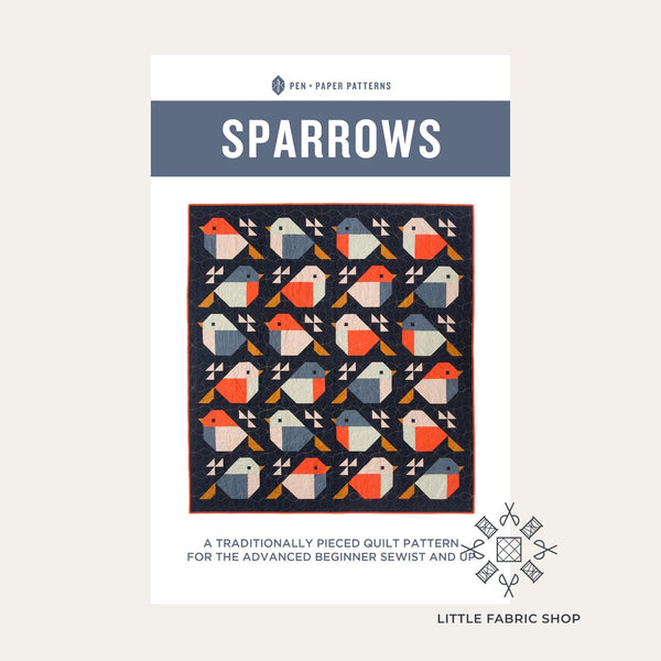 Sparrows Quilt | Pattern Designer Spotlight: Pen + Paper Patterns | Little Fabric Shop Blog