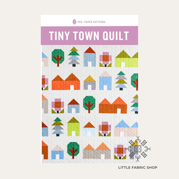 Tiny Town Quilt | Won't You Be My Neighbor Quilt | Pattern Designer Spotlight: Pen + Paper Patterns | Little Fabric Shop Blog