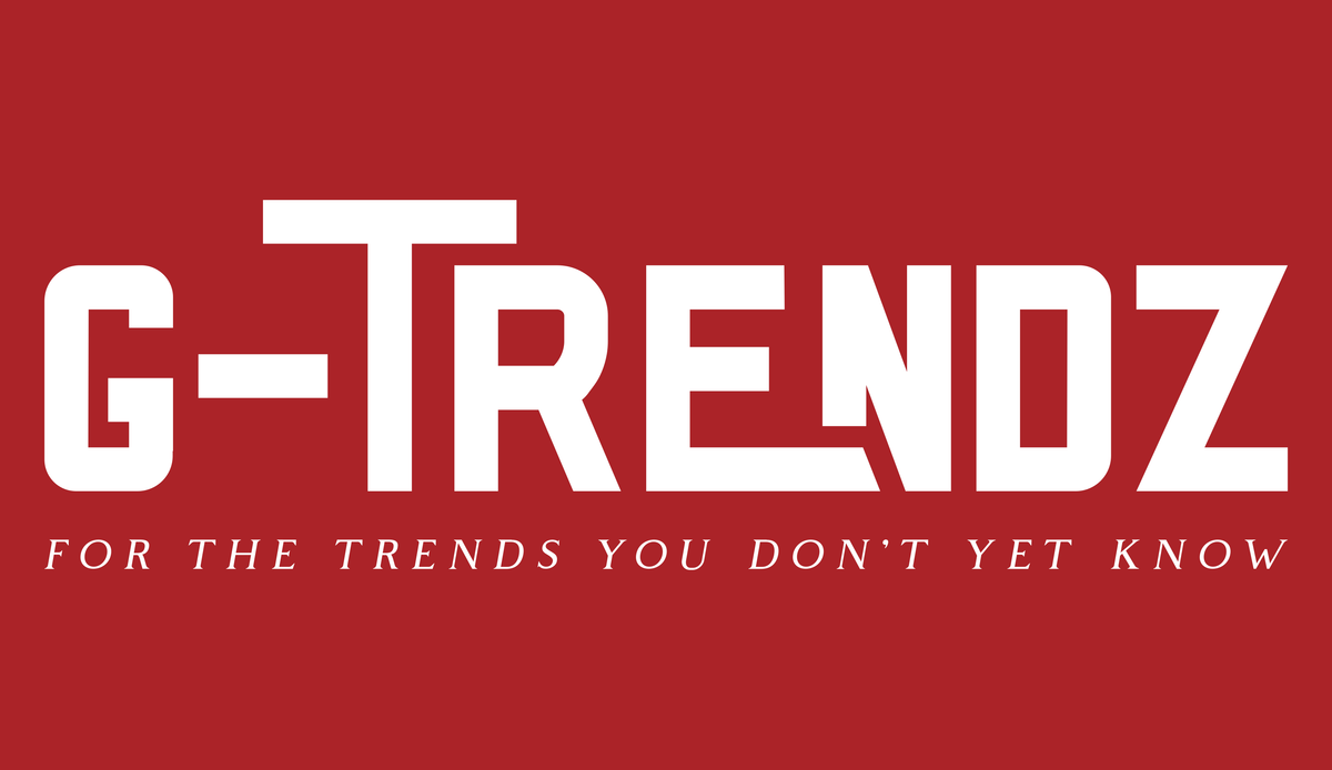 G-Trendz - For The Trends You Don't Yet Know.