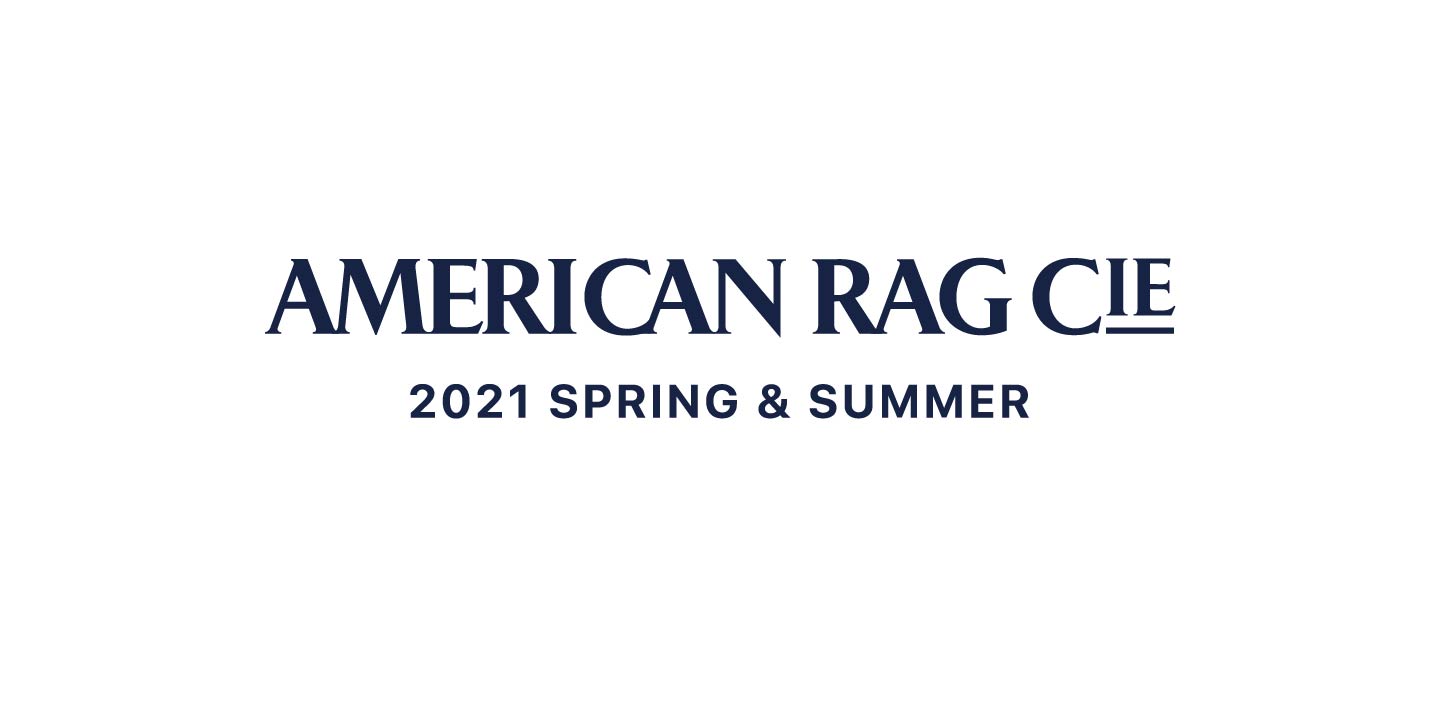 2021 SPRING & SUMMER AMERICAN RAG CIE