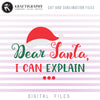 Christmas svg free, Santa sayings clipart free, naughty png free, dear santa I can explain svg free