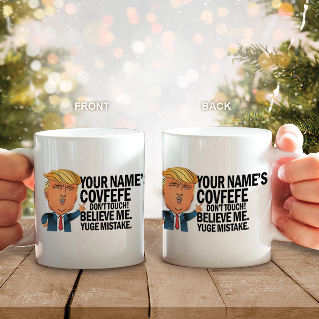 https://cdn.shopify.com/s/files/1/0483/8647/4135/products/CovfefeMug_Don_tTouch_BelieveMePersonalizedCoffeeMug1.jpg