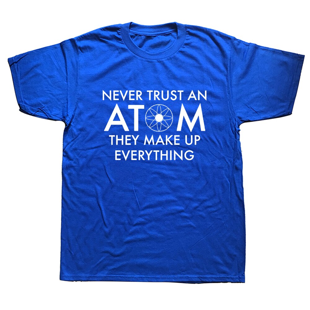 Never Trust An Atom Tee | Men Tee | Men T-shirt | Science Tee | Physics