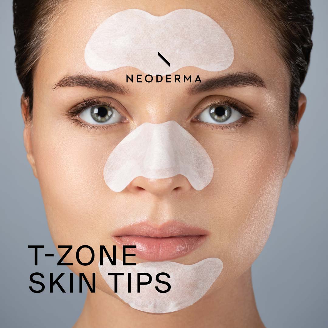 T-Zone Skin Tips – NEODERMA