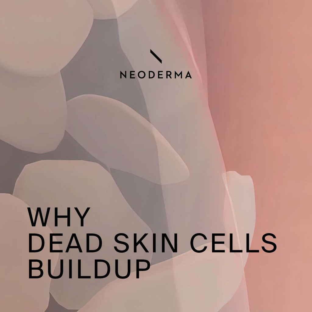 Why Dead Skin Cells Buildup