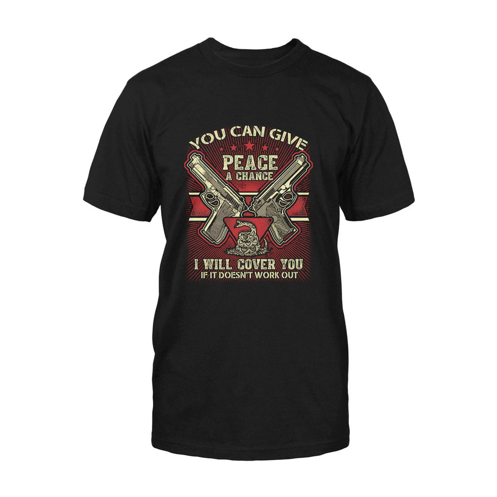 You Can Give Peace A Chance T-shirt