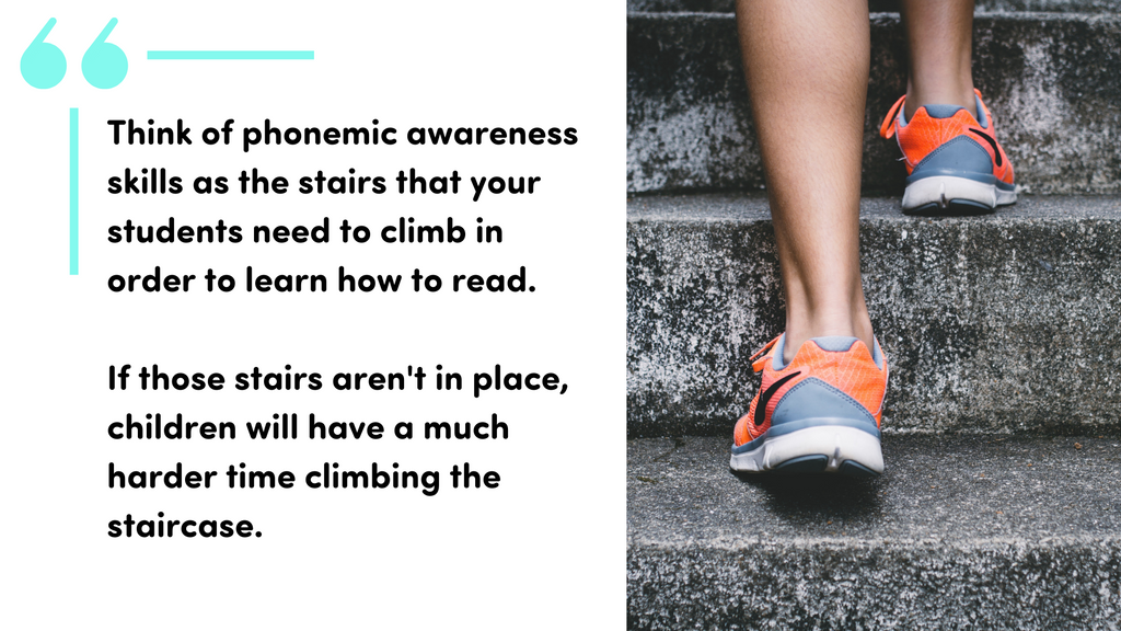 Phonemic awareness skills are the stairs
