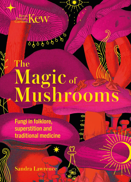 The Magic of Mushrooms book cover image 