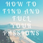 how to find and fuel your passion