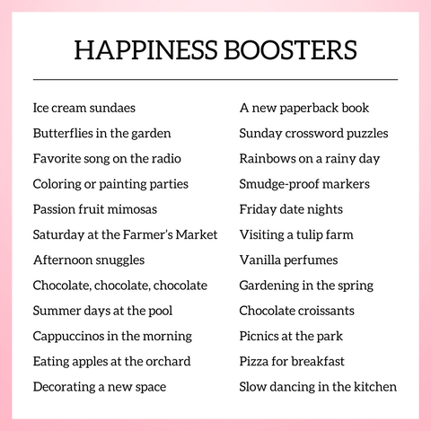 Happiness Boosters - a list of things that make you happy