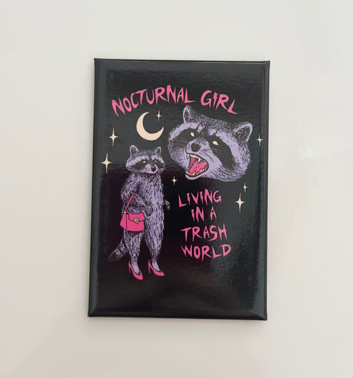 Nocturnal Girl Living In A Trash World Magnet Image 1