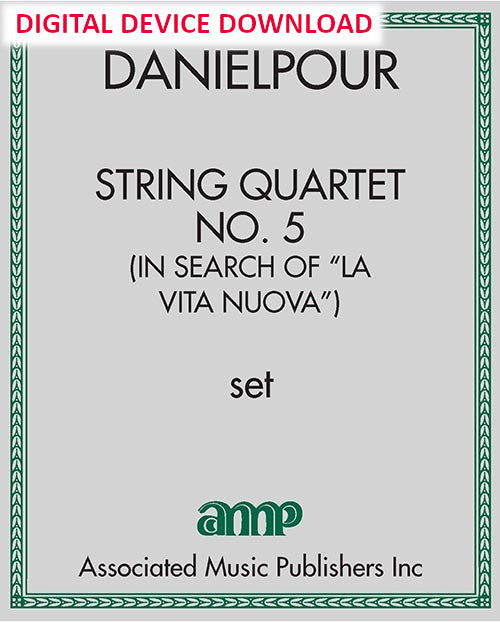 String Quartet No. 5 (In Search of “La Vita Nuova”) - Digital (Not Printable)