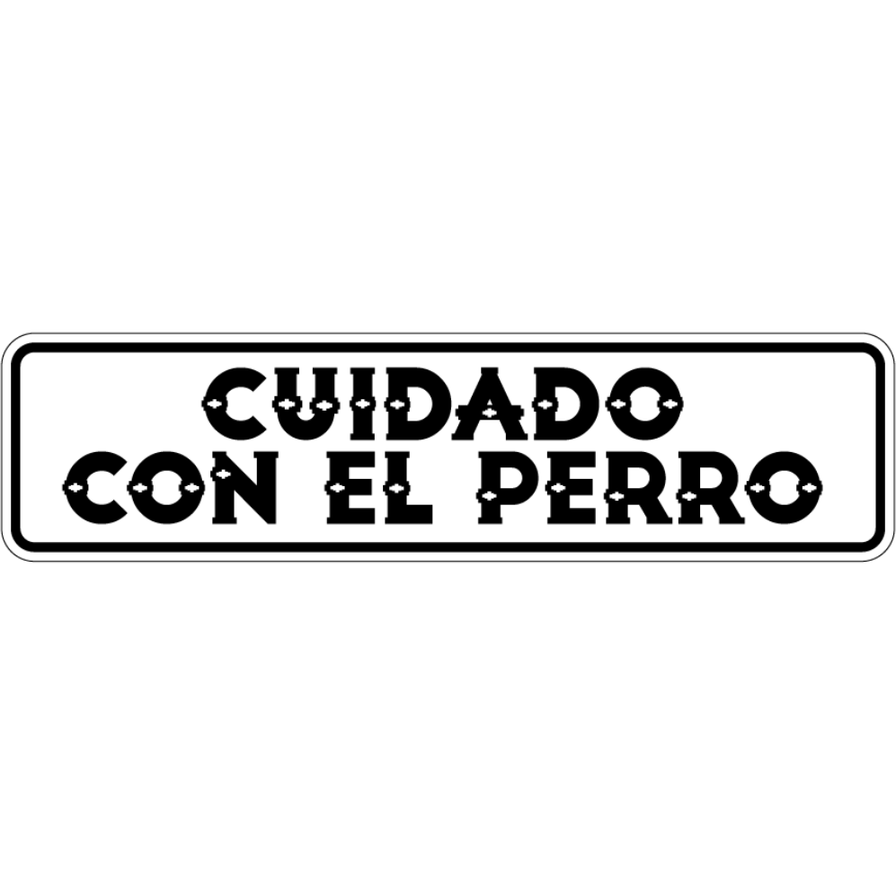 Cuidado Con El Perro (Spanish Beware Of Dog) Sign Double Layered Alumi –  Desperado Distributing LLC