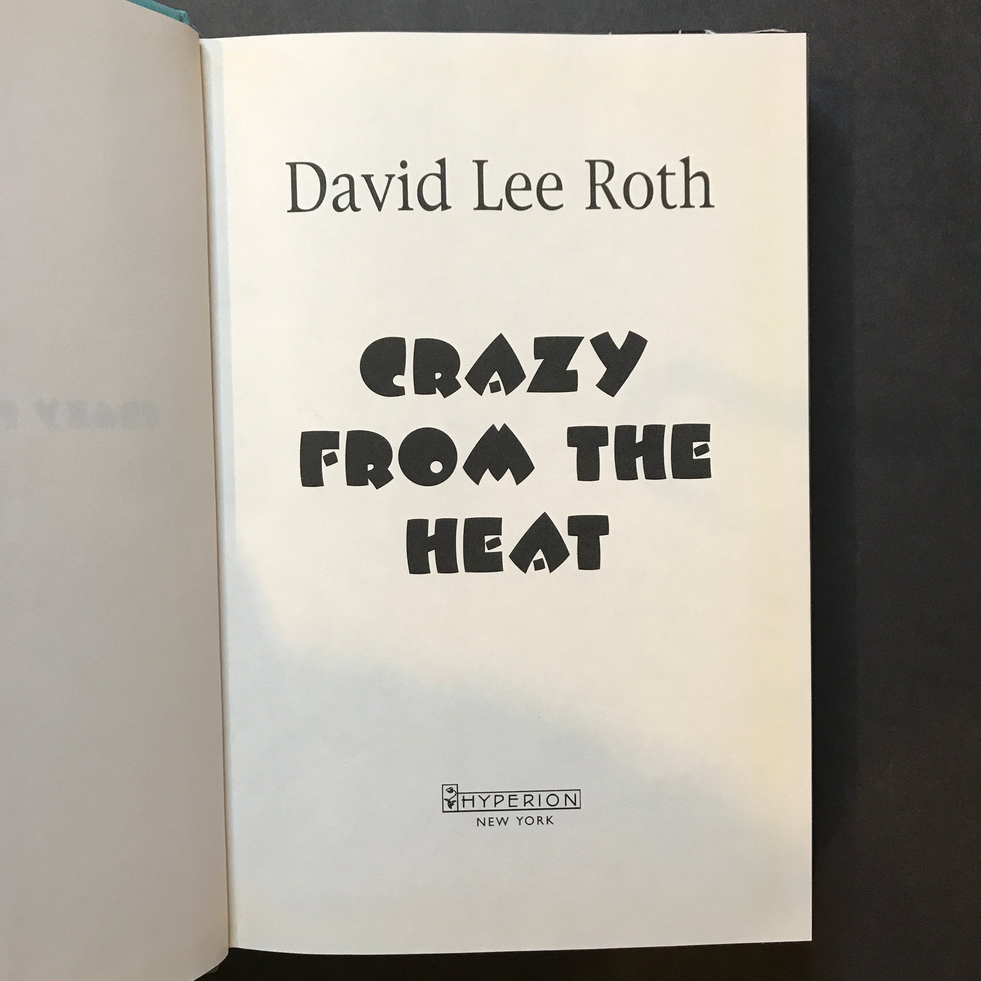 Crazy From the Heat - David Lee Roth - Signed - 1st Edition - Very Sca –  Once Upon a Time Books AR