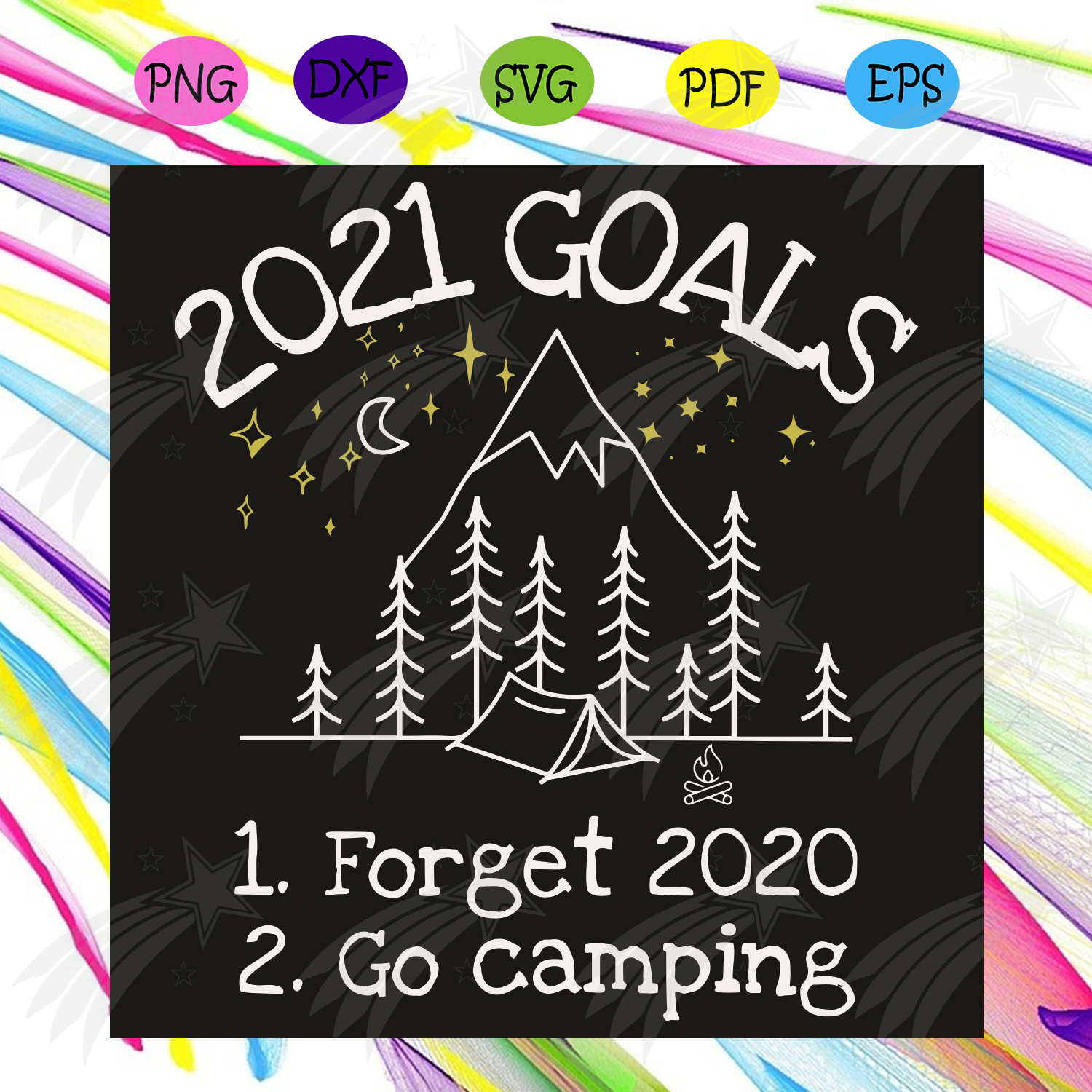 Download 2021 Goals Forget 2020 Go Camping Svg Trending Svg Camping Svg Forget 2020 Svg 2021 Goals