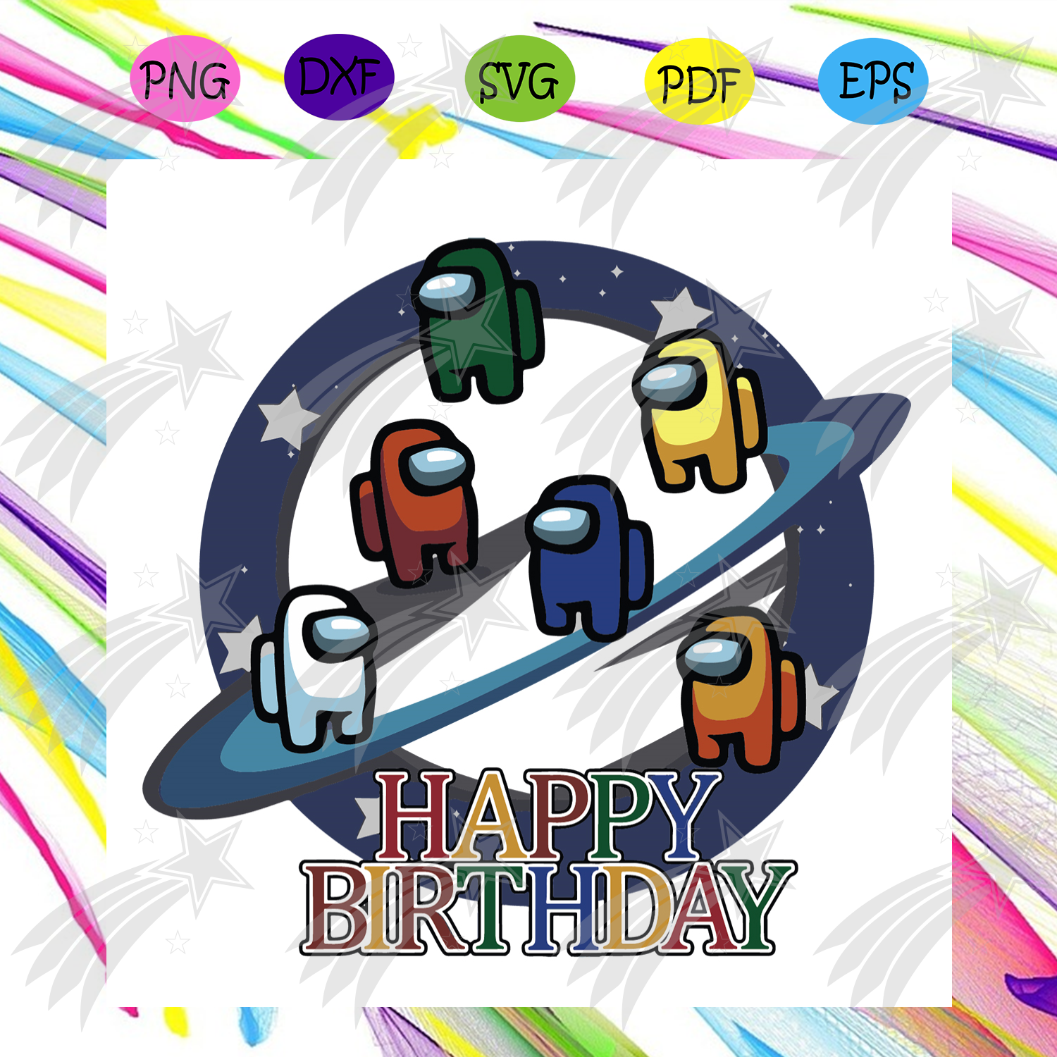 Download Galaxy Among Us Happy Birthday Svg Birthday Svg Among Us Svg Funny Among Us Galaxy Svg