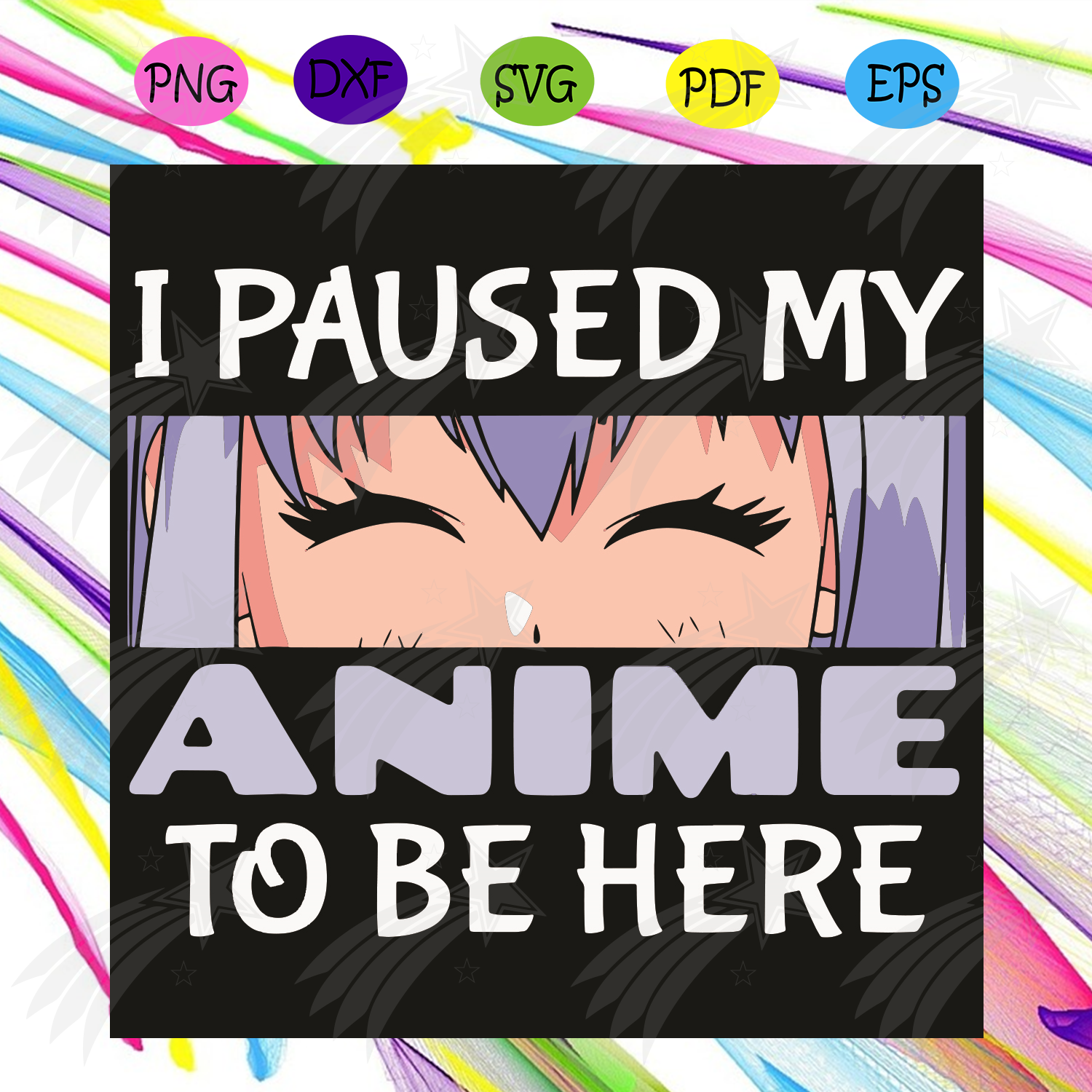 Download I Paused My Anime To Be Here Svg Trending Svg Anime Girls Svg Anime Svg Anime