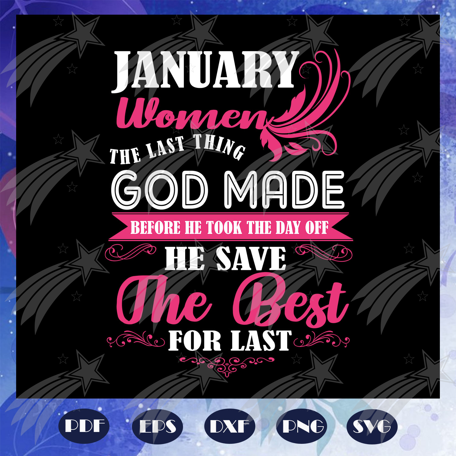 Download January Women The Last Thing God Made Born In January January Svg J Labelsvg