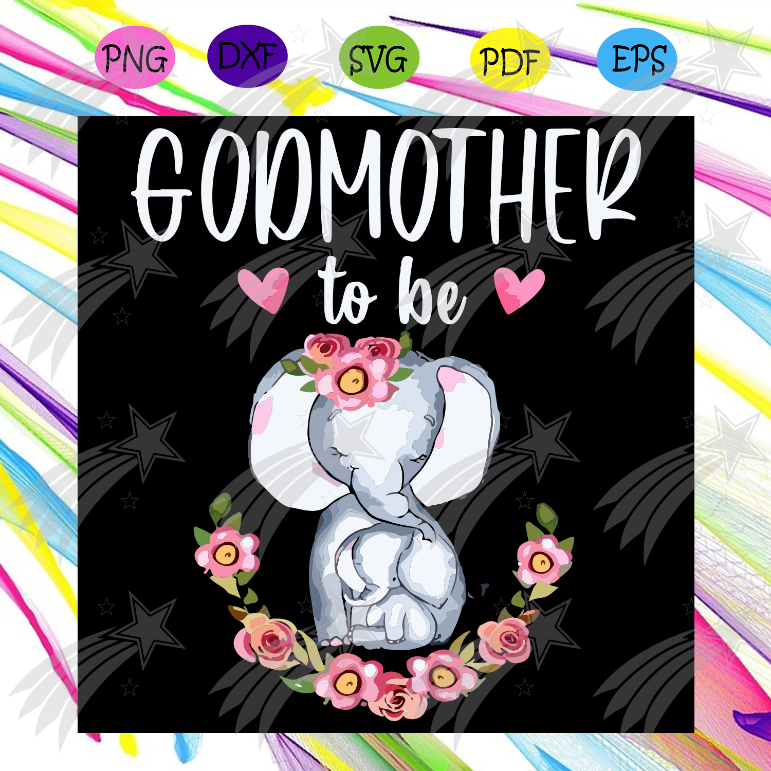 Download Godmother To Be Elephant Baby Shower Floral Svg Mothers Day Svg Mom Labelsvg