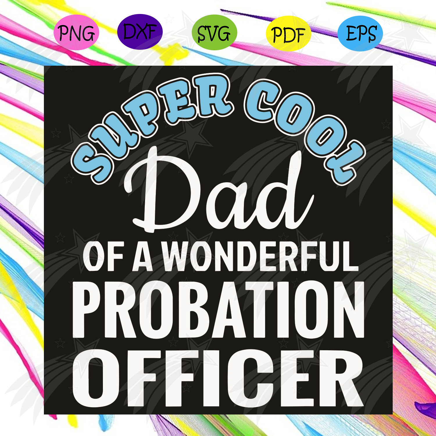 Super Cool Dad Of A Wonderful Probation Officer Svg Trending Svg Probation Officer Svg Super Cool