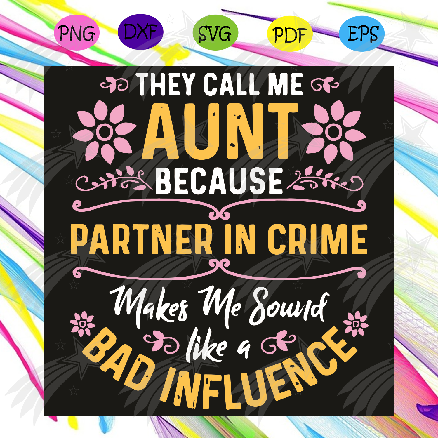 Download They Call Me Aunt Because Partner In Crime Svg Trending Svg They Call Me Aunt Because