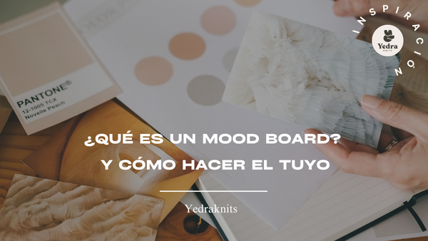 ¿QUÉ ES UN MOOD BOARD?  Y Cómo hacer el tuyo