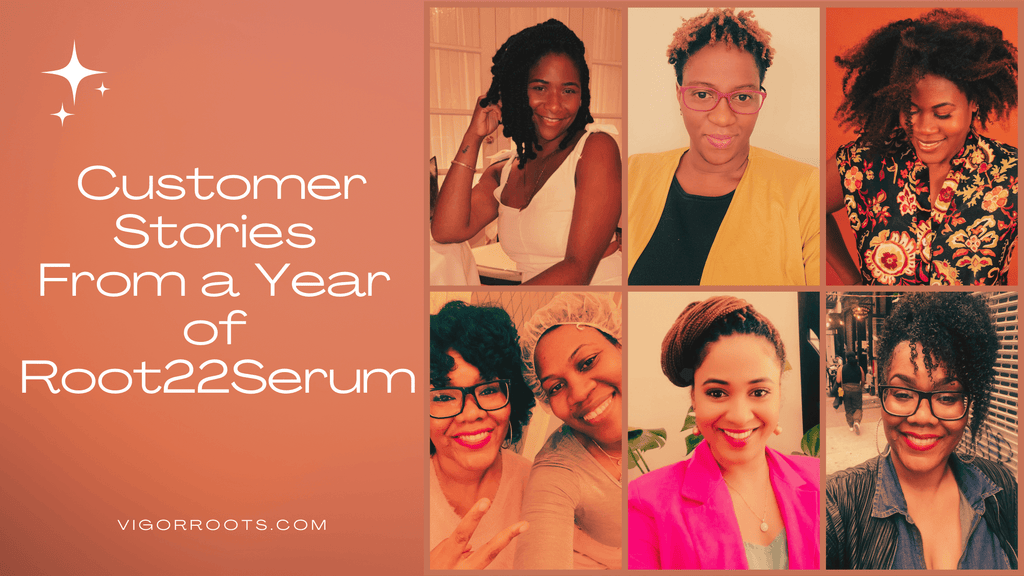 The banner reads "Customer Stories From a Year of Root22Serum" accompanied by photos of beautiful Black women with natural hair