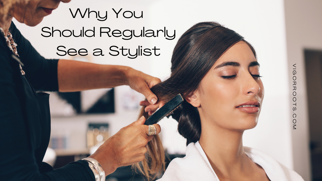 Regularly seeing a stylist is an important part of scalp care.