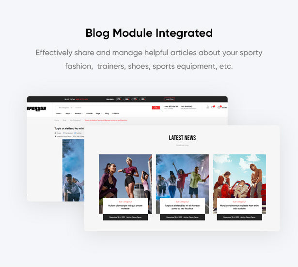 Blog Module Integrated Effectively share and manage helpful articles about your sporty fashion,  trainers, shoes, sports equipment, etc.